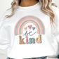 Be Kind Cute Rainbow Graphic Sweatshirt - Leur Beau Monde Boutique