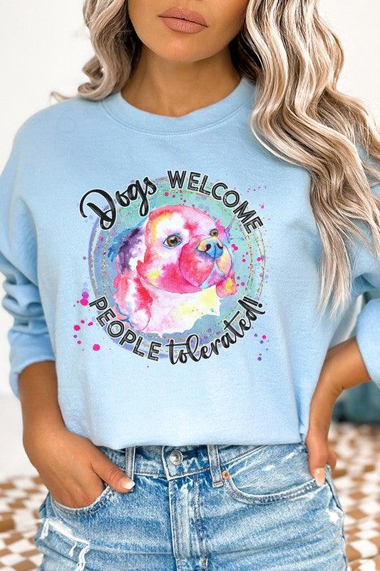 Dogs Welcome People Tolerated Sweatshirt - Leur Beau Monde Boutique