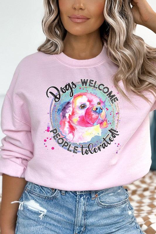 Dogs Welcome People Tolerated Sweatshirt - Leur Beau Monde Boutique