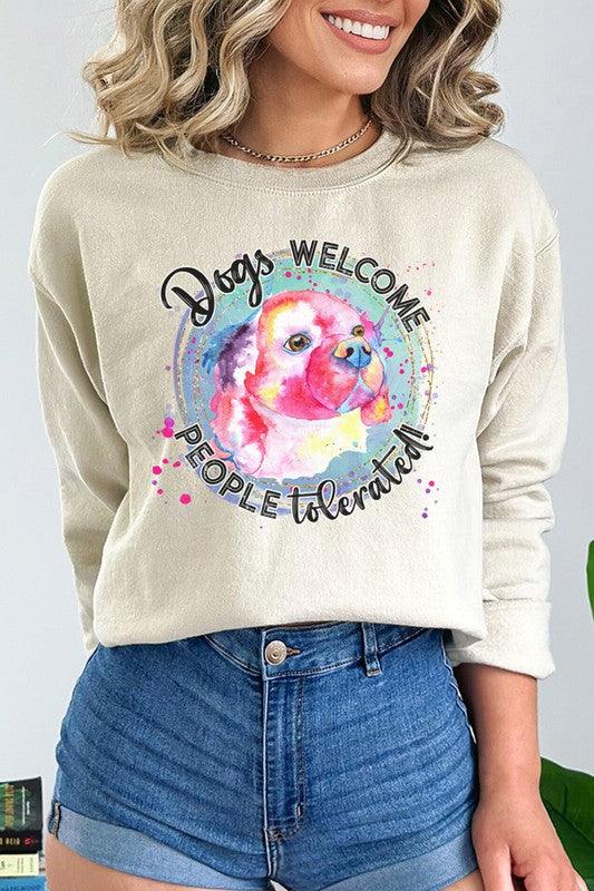 Dogs Welcome People Tolerated Sweatshirt - Leur Beau Monde Boutique